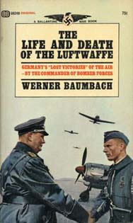 Life and Death of the Luftwaffe by Werner Baumbach