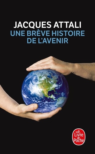 Une brève histoire de l'avenir, par Jacques Attali 