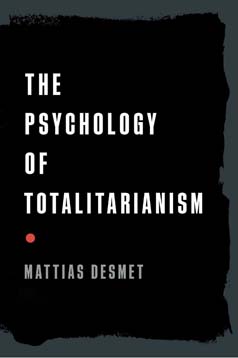 Mattias Desmet's The Psychology of Totalitarianism