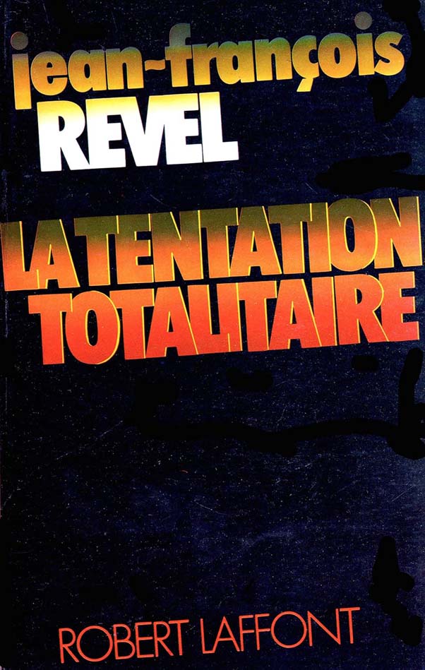 La Tentation totalitaire par Jean-François Revel