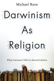  Michael Ruse - Darwinism as Religion (2017) - ISBN:  978-0190241025