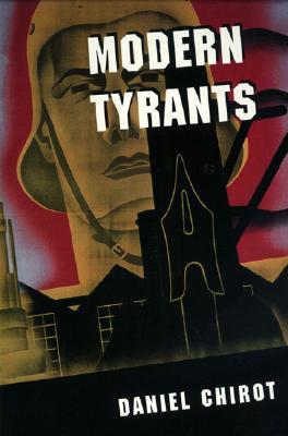 Daniel Chirot’s book Modern Tyrants (1994)